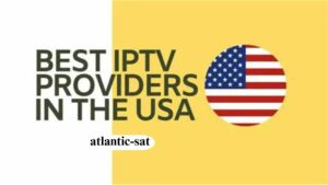 Best USA IPTV Subscription Provider in 2025