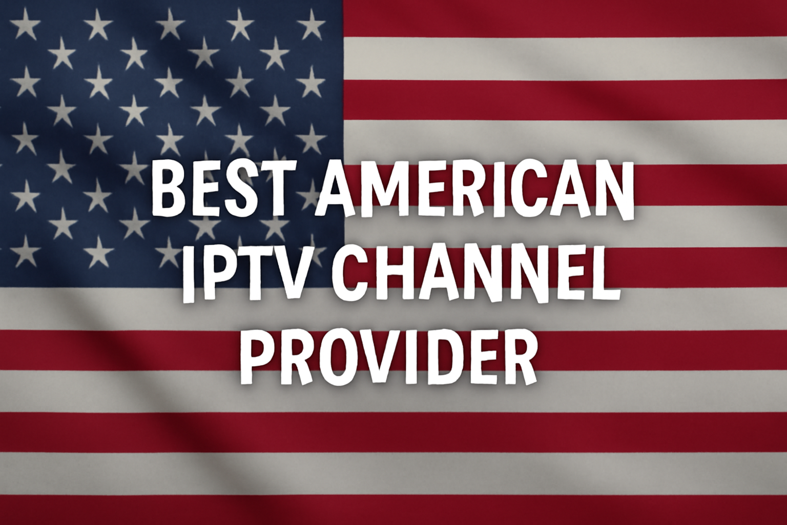 Best American IPTV Channel Provider